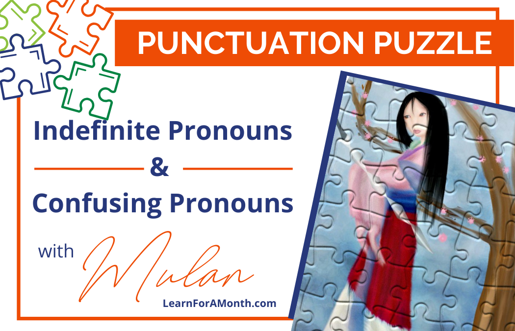 Indefinite Pronouns and Confusing Pronouns with Mulan (Punctuation Puzzle)