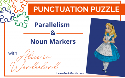 Parallelism and Noun Markers (Articles) with Alice In Wonderland (Punctuation Puzzle)