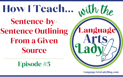 How I Teach… Sentence-by-Sentence Outlining From a Given Source (Episode #5)