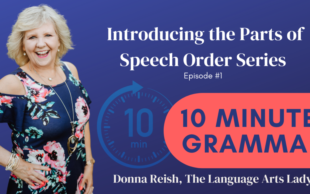 10 Minute Grammar Episode #1: Introducing the Parts of Speech Order Series