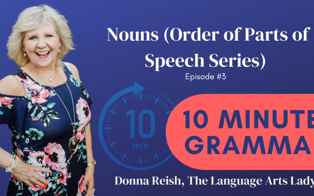 10 Minute Grammar Episode #3: Nouns (Order of Parts of Speech Series)