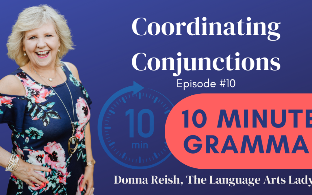 10 Minute Grammar Episode #10: Coordinating Conjunctions (Parts of Speech Order series)