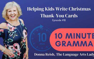 10 Minute Grammar Episode #18: Helping Kids Write Christmas Thank-You Cards