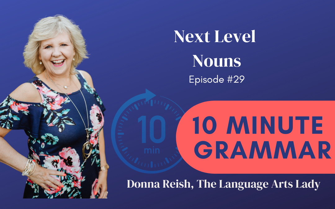 10 Minute Grammar #29: Next Level Nouns